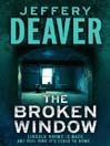 The Broken Window (eBook): Lincoln Rhyme Series, Book 8